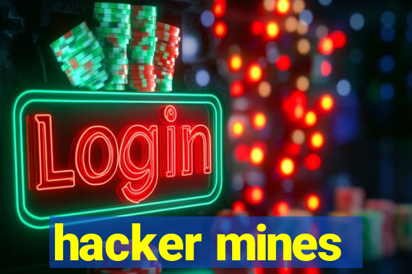 hacker mines